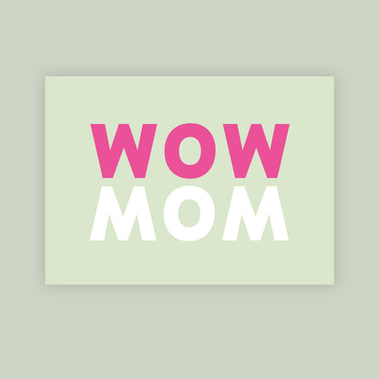 Postkarte „WOWMOM“ – weil Mütter jeden Tag Großes leisten