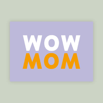 Postkarte „WOWMOM“ – weil Mütter jeden Tag Großes leisten